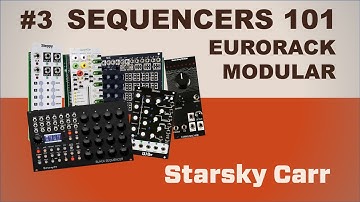 Eurorack Sequencers 101: A beginners Guide to Modular Synths #3