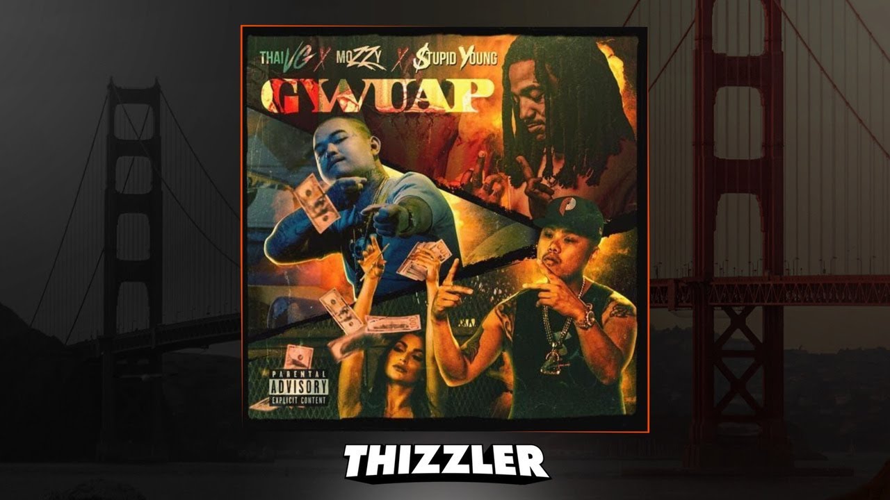 Thai VG ft. Mozzy & $tupid Young - Gwuap (Prod. Ant Trax