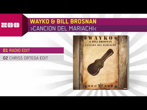 Wayko Bill Brosnan Cancion Del Mariachi Radio Edit 