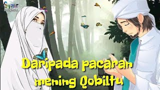 Syairan santri Salafi_DARIPADA PACARAN MENING QOBILTU ||syair producktion