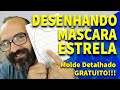 DESENHANDO MÁSCARA DE PROTEÇÃO ESTRELA - FAMÍLIA DIY