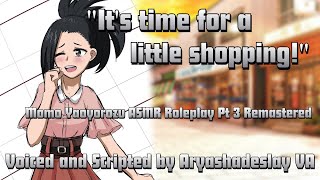 Shopping with Momo: Momo Yaoyorozu ASMR Roleplay Pt 3 Remastered [F4A][My Hero Academia]