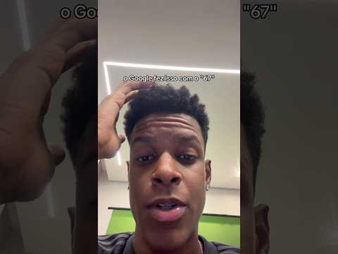 o Google fez isso com o "67"