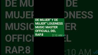 😜😜☘️LOUDNESS MUSIC MASTERS OFFICIALL DEL RAP.8 MI VIDA LOCA P#4 Y P#5
