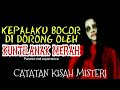 KUNTILANAK MERAH MENDORONGKU - PARANORMAL EXPERIENCE CATATAN KISAH MISTERI