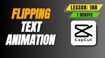 How to Create Flipping Text Animation in CapCut PC Desktop - Lesson 188 CapCut Tutorial