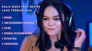 LAGU KALIA SISKA feat SKA 86 | DJ KENTRUNG | SYAHARA | LOS DOL | TARIS SIS SEMONGKO | TERBARU 2020