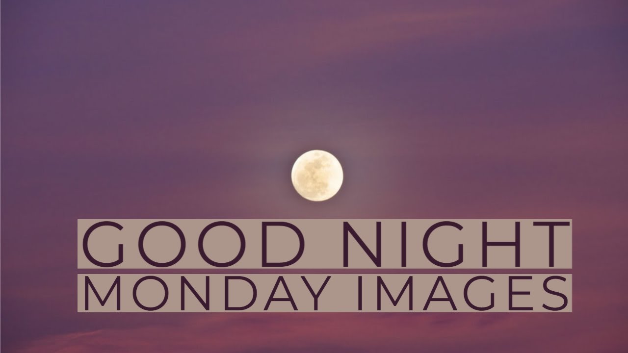 Good Night Monday Images Beautiful & Wonderful Picture High ...