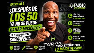 Fausto Responde DESPUES DE LOS 50 YA NO SE PUEDE GANAR MUSCULO( La verdad sobre la sarcopenia)
