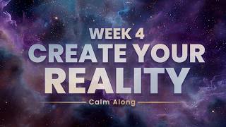 Create Your New Reality - Stage 4 🌿 Embody Your Desired Reality | Future Self Alignment