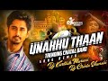 Unakku thaan trending dj song chatal band remix dj karthik murari