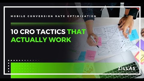 10 MOBILE CONVERSION RATE OPTIMIZATIONS THAT WORK