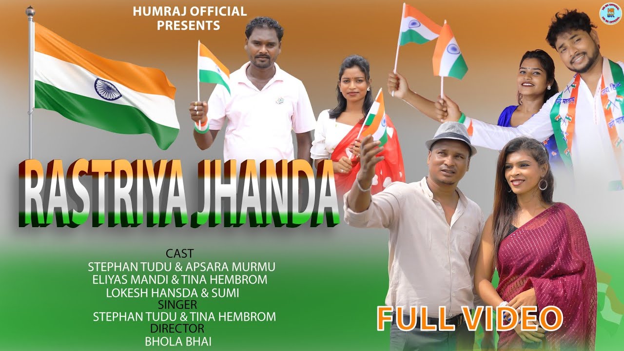 RASTRIYA JHANDA // STEPHAN TUDU //APSARA MURMU // TINA HEMBROM // ELIYAS // GANG DEV HEMBROM
