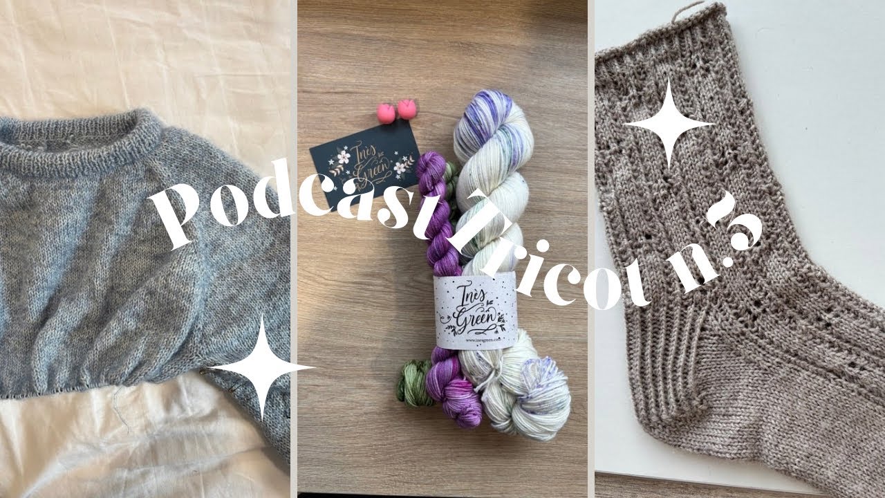 Podcast Tricot N.3 - Blooming lavender socks, Monday sweater, olga jacket