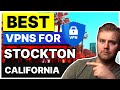 Best VPN for Stockton, California US 🎯 For Safety, Streaming &amp; Speed in 2024