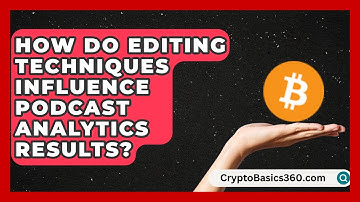 How Do Editing Techniques Influence Podcast Analytics Results? | Modern Podcaster Hub News