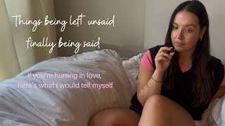 the thing being left unsaid finally being said If you re hurting in love this is for you