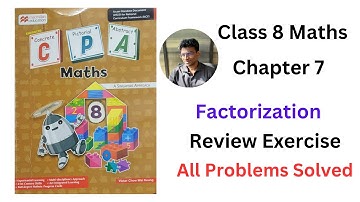 MacMillan Maths Class 8 Chapter 7 Factorization Review Exercise - All Problem Solved