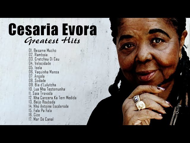 CESARIA EVORA - Top Playlist - Cesaria Evora Full Album Greatest Hits class=