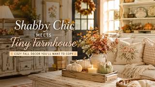🍂 Shabby Chic Meets Tiny Farmhouse | Cozy Fall Decor You'll Want to Copy