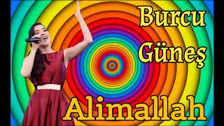 Burcu Güneş - Alimallah