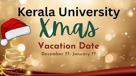 Kerala University Christmas 🎄 vacation official date #asmedia