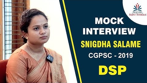 CGPSC-2019: DSP Snigdha Salame: Mock Interview