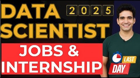 Data Science Jobs for Freshers | Data Science Internships 2025 | Last Date to Apply