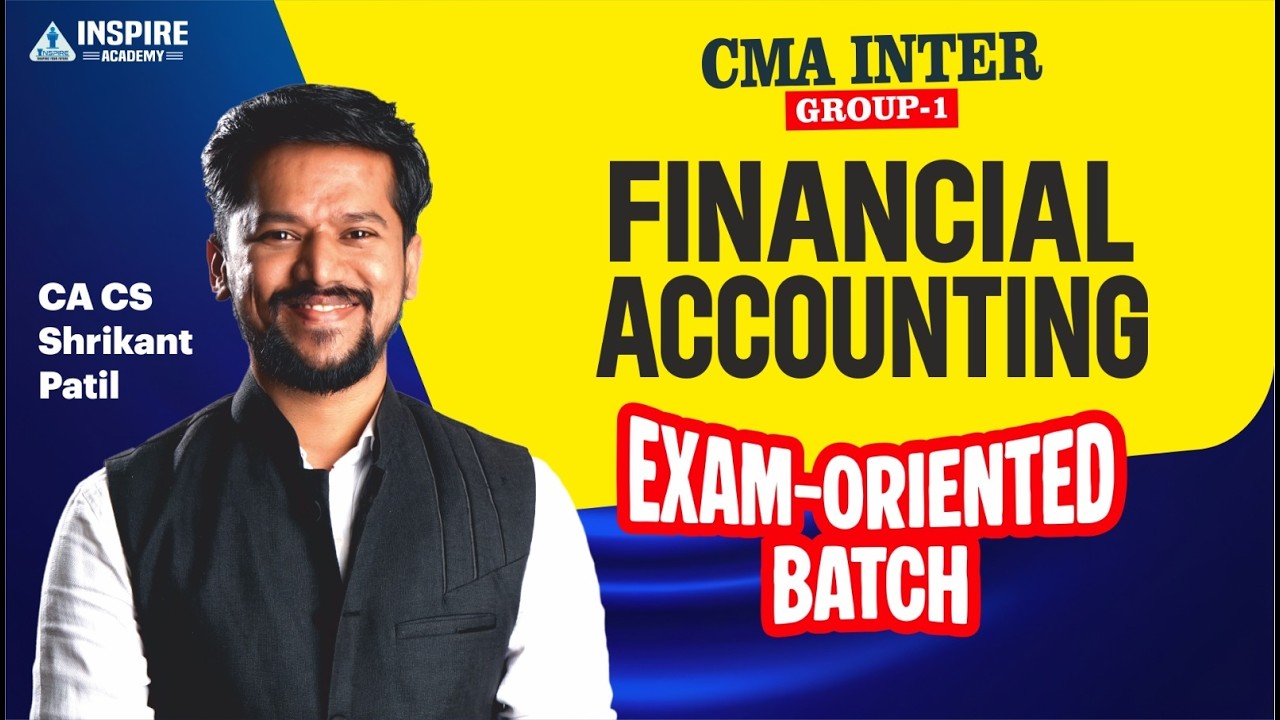 CMA Inter Financial Accounting Lec 6 | Exam Oriented Batch | June 2026 Attempt | CA Shrikant Patil