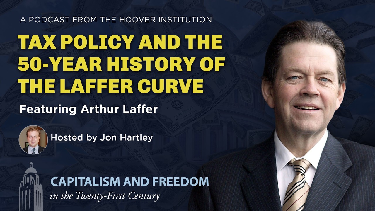 Art Laffer on Tax Policy and the 50-Year History of the Laffer Curve | Capitalism and Freedom