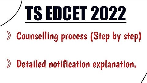 TS EDCET 2022 Counselling process step by step ||Detailed notification explanation ||TS EDCET 2022.