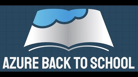 #AzureBacktoSchool2022 - Let