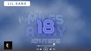 Miles Away & AXYS -18 (Lyrics Video) ft. RYYZN