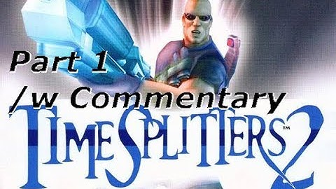 Timesplitters 2 Walk-through HARD /w commentary - Siberia 1990 PART 1 EP1 [HD]