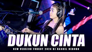 FUNKOT - DUKUN CINTA 2024 || NEW VERSION FUNKOT 2024 || DJ RACHEL REBORN