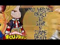 Pro Heroes react to Star & Stripe Death || Season 7 || Bnha react to