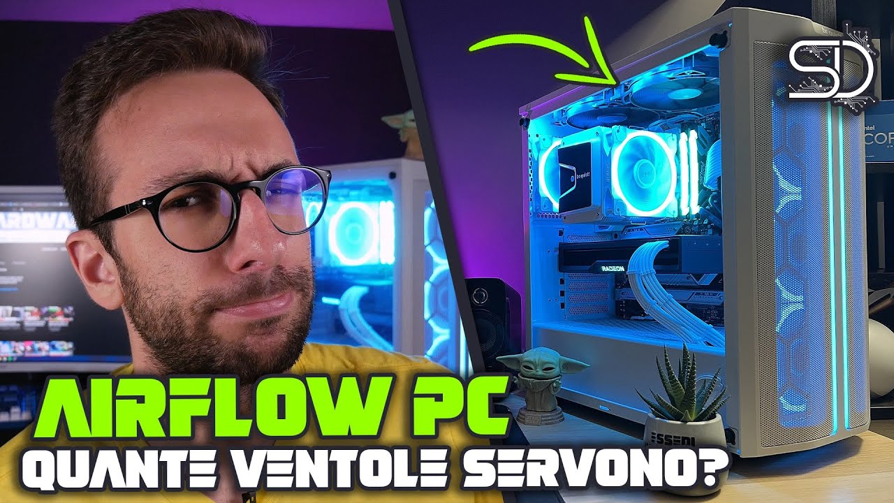 AIRFLOW PC: QUANTE VENTOLE SERVONO DAVVERO IN UN PC DA GAMING? 