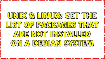 Unix & Linux: Get the list of packages that are not installed on a Debian system