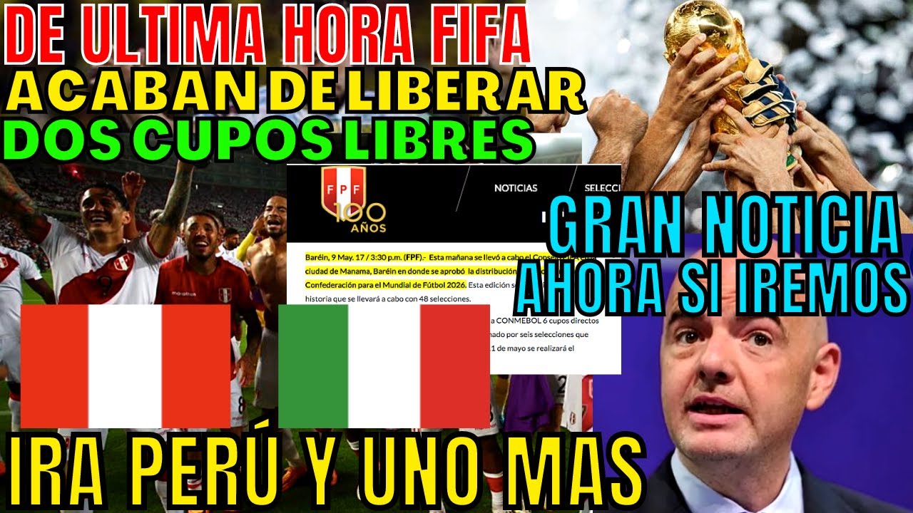 LA FIFA ACABA DE OTORGAR DOS CUPOS ADICIONALES LIBRES PARA EL MUNDIAL Y PERÚ PODRÁ IR DIRECTO