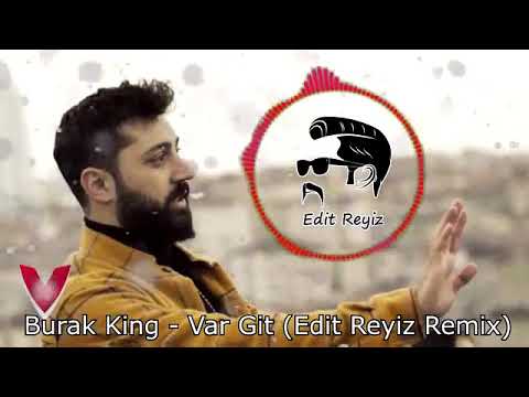 Burak King -Var Git  ( REMİX )( Official Video )