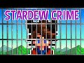 How many crimes can we commit in stardew valley