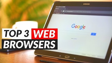Top 3 Best Web Browsers for Windows 10 PC, and Laptop