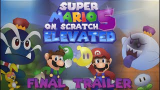 Super Mario on Scratch 5 Elevated - Official Final Trailer