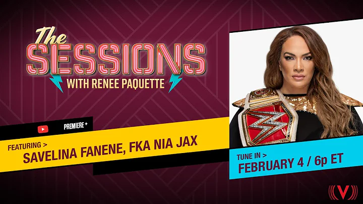 Nia Jax: The Sessions with Renee Paquette