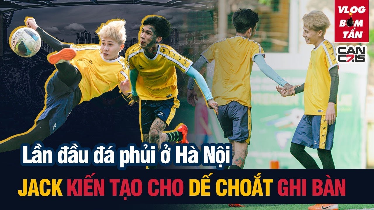 mua bóng đá ở hà nội 2022 New JACK kiến tạo cho DẾ CHOẮT ghi bàn trong lần đầu đá phủi Hà Nội!