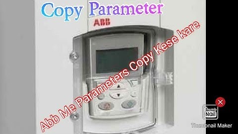 | #ABB ACS550 PARAMETER COPY -KEYPAD TO VFD | VFD TO KEYPAD