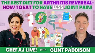 The BEST Diet for Arthritis Reversal  How to Eat to Have Less Joint Pain with Clint Paddison