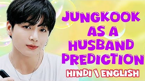 HOW JUNGKOOK WILL TREAT MRS JEON 😭 | JUNGKOOK AS A HUSBAND PREDICTION | BTS PREDICTIONS 