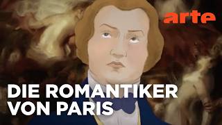 Künstler der französischen Romantik | Die Legenden von Paris (1/4) Reupload | ARTE