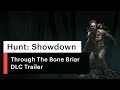 Hunt: Showdown | Through the Bone Briar DLC Trailer